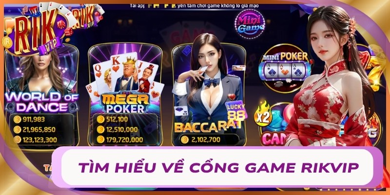 Tìm hiểu về cổng game Rikvip